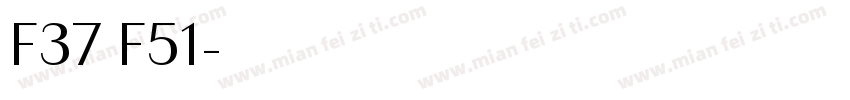 F37 F51字体转换
